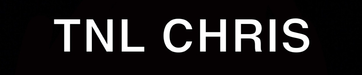 TNL chris ♪