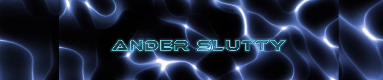 Ander Slutty