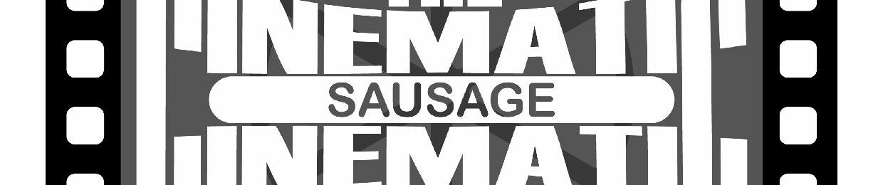 The Cinematic Sausage-A Podcast about films