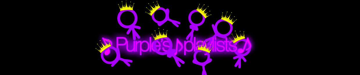 ♪purple’s♪playlists♪