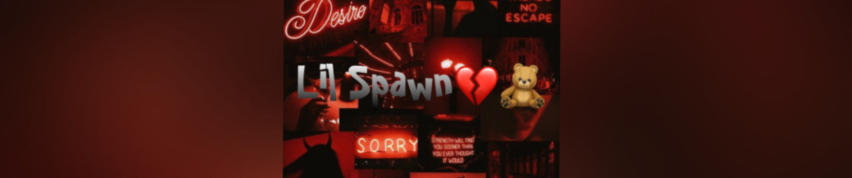 Lil Spawn 💔🧸