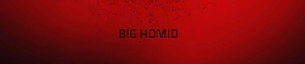 BIG HOMID