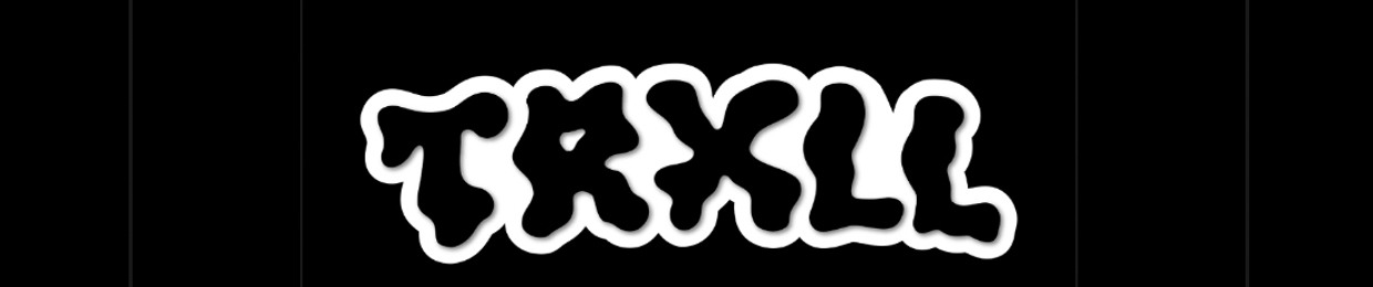 TRXLL [@FUCKTRXLL]