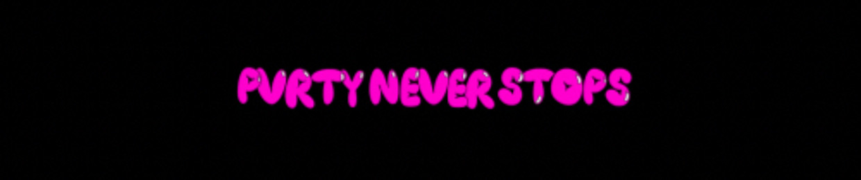 PVRTY NEVER STOPS