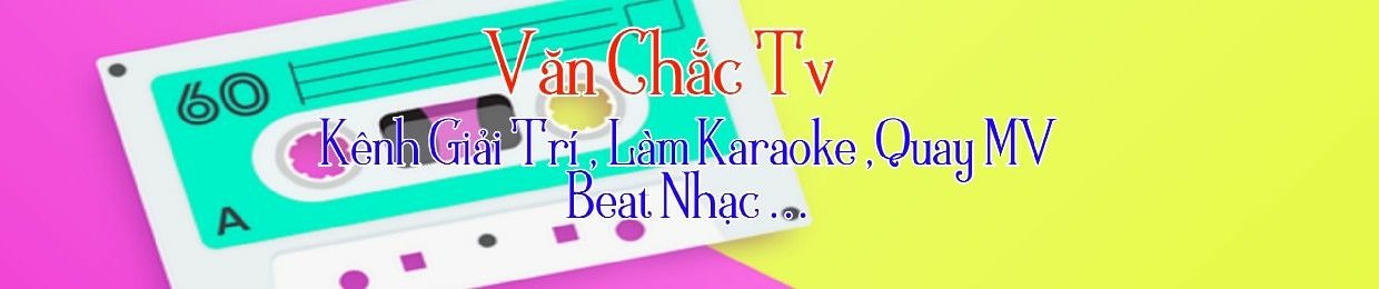 Văn Chắc Tv