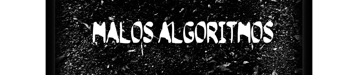 MALOS ALGORITMOS