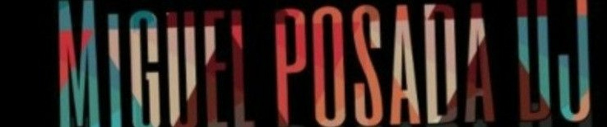Miguel posada Dj ✪