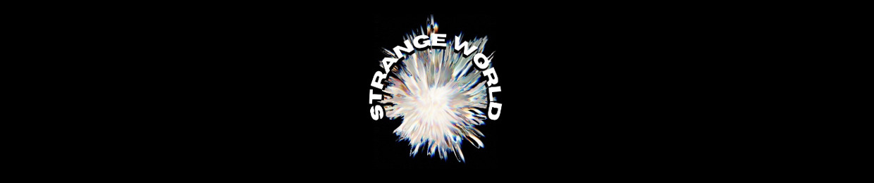 STRANGE WORLD