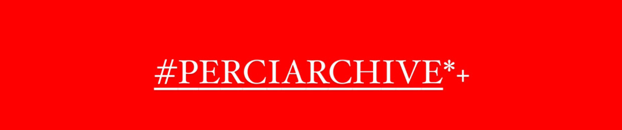 #PERCIARCHIVE*+