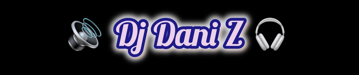 Dj Dani_z 🎧🎼