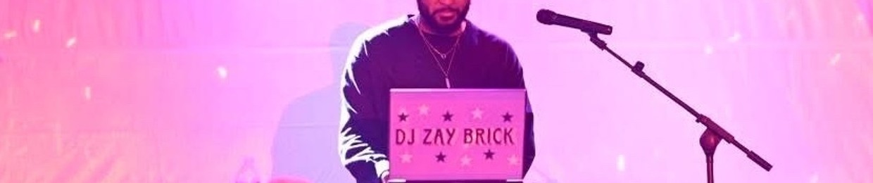 DJ Zay Brick