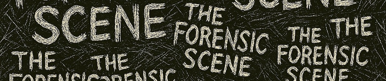 the forensic scene