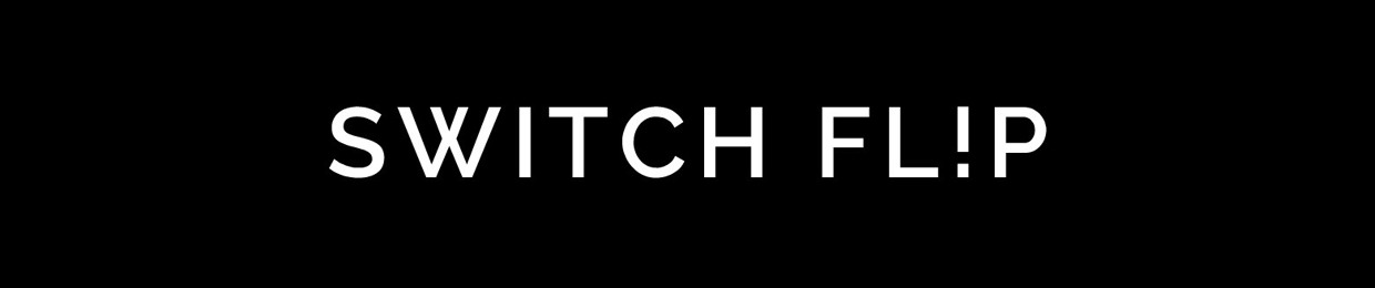 SWiTCH FL!P
