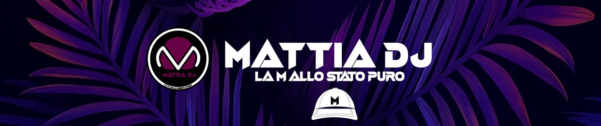 MATTIA DJ