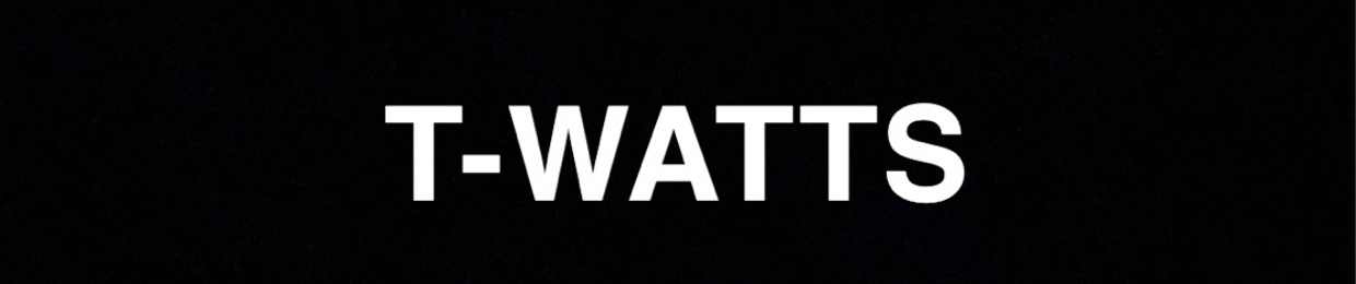 T-Watts