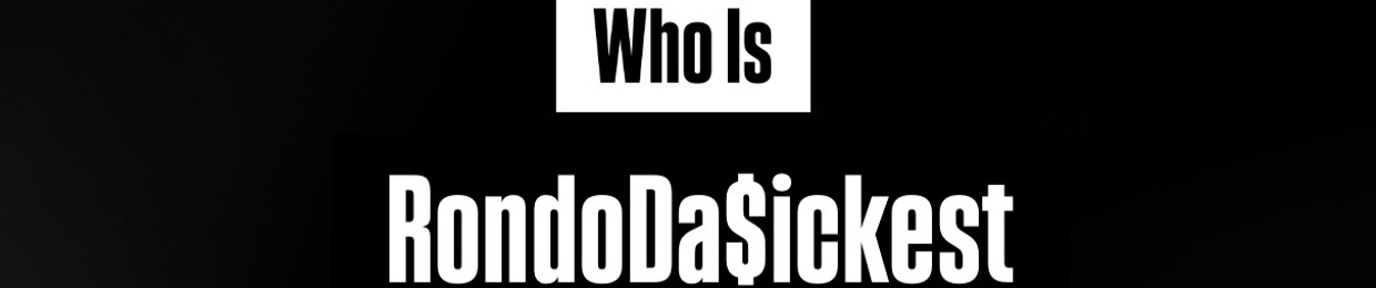 RondoDa$ickest