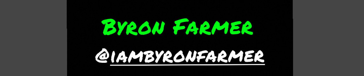Byron Farmer @iambyronfarmer