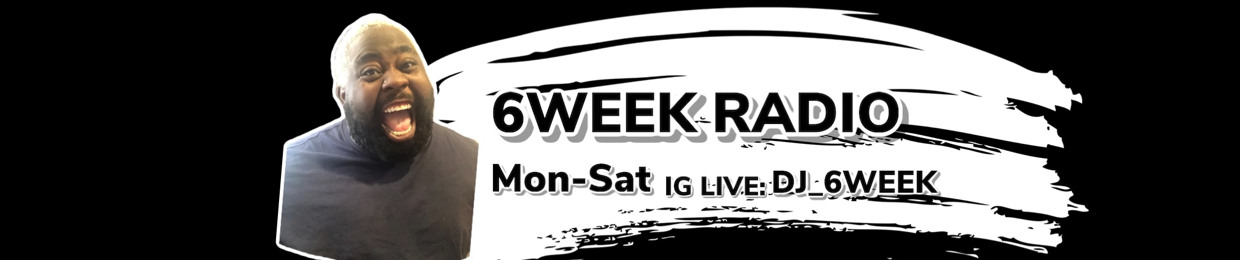 6WEEK RADIO