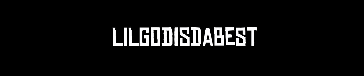 lilgodisdabest
