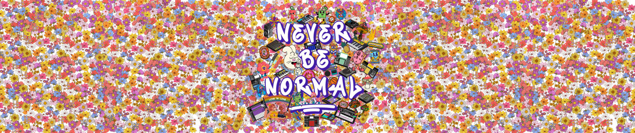Never Be Normal