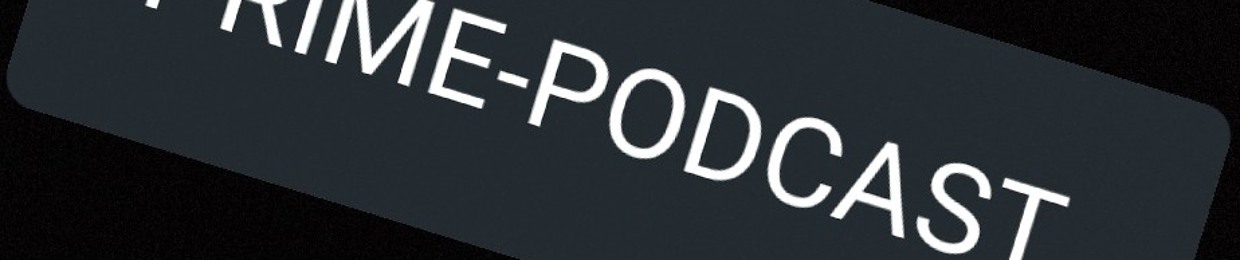 Prime Podcast