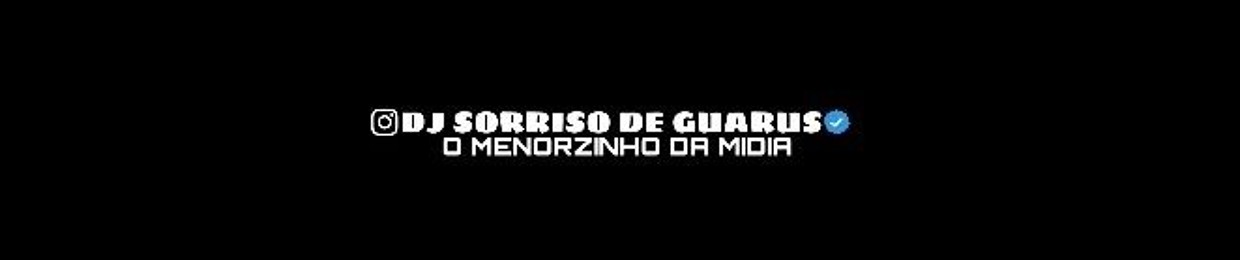 DJ SORRISØ DE GUARU$🤴🏻