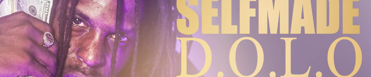 "Selfmade" D.O.L.O