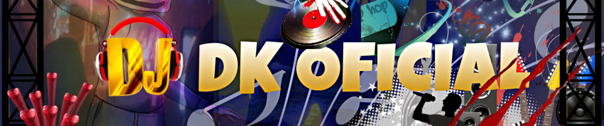 🔥DJ DK OFICIAL🔥