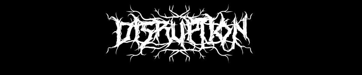 DISRUPTION