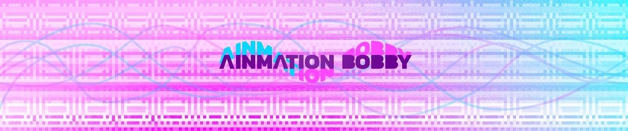 AINMATION BOBBY