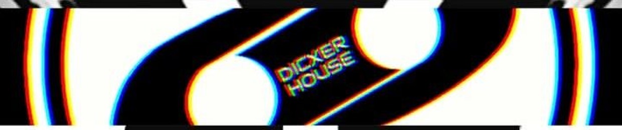 DICXER HOUSE